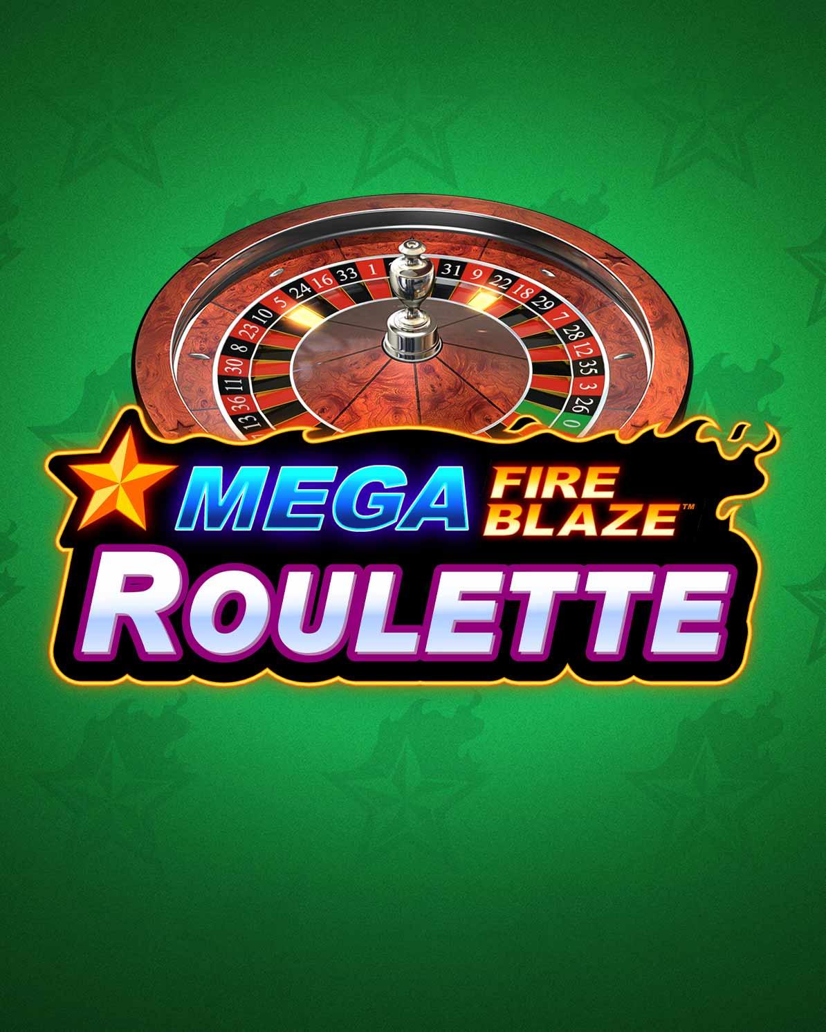 MEGA FIRE BLAZE: ROULETTE